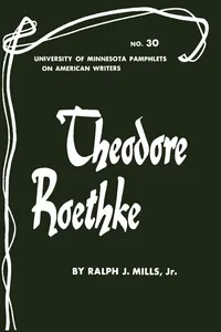 Theodore Roethke - American Writers 30_cover