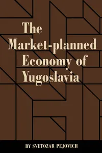 The Market-Planned Economy of Yugoslavia_cover