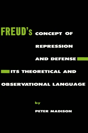 Freud’s Concept of Repression and Defense, Its Theoretical and Observational Language