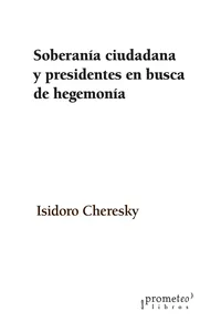 Soberanía ciudadana y presidentes en busca de hegemonía