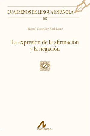 La expresión de la afirmación y la negación