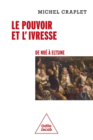 Le Pouvoir et l'Ivresse