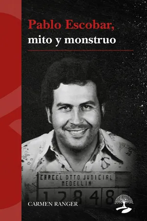 Pablo Escobar, mito y monstruo