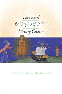 Dante and the Origins of Italian Literary Culture_cover