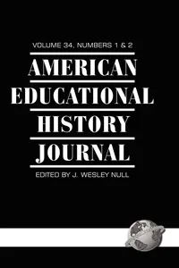 American Educational History Journal Vol 34 Issue 1 & 2_cover