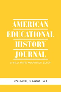 American Educational History Journal Vol 51 Issue 1 & 2_cover