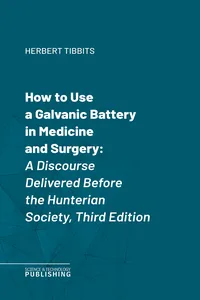 How to Use a Galvanic Battery in Medicine and Surgery_cover