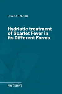 Hydriatic treatment of Scarlet Fever in its Different Forms_cover