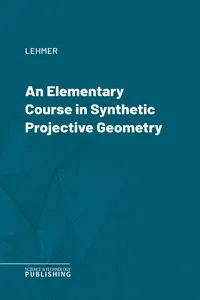 An Elementary Course in Synthetic Projective Geometry_cover
