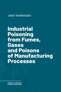 Industrial Poisoning from Fumes, Gases and Poisons of Manufacturing Processes_cover