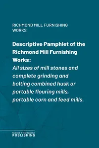 Descriptive Pamphlet of the Richmond Mill Furnishing Works