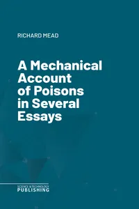 A Mechanical Account of Poisons in Several Essays_cover