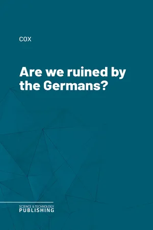 Are we ruined by the Germans?