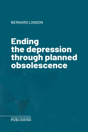 Ending the depression through planned obsolescence