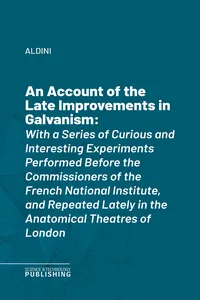 An Account of the Late Improvements in Galvanism_cover