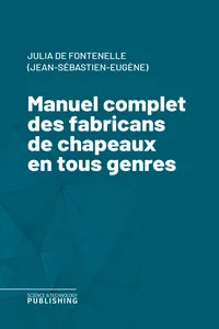 Manuel complet des fabricans de chapeaux en tous genres_cover