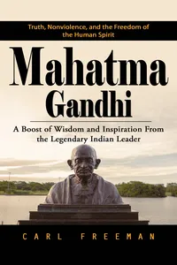 Mahatma Gandhi: Truth, Nonviolence, and the Freedom of the Human Spirit_cover