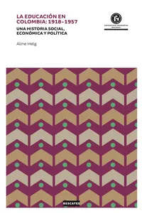 La educación en Colombia: 1918-1957_cover