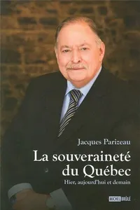 La souveraineté du Québec : Hier, aujourd'hui et demain_cover