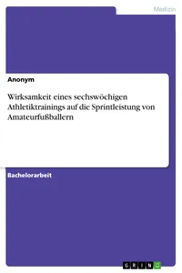 Wirksamkeit eines sechswöchigen Athletiktrainings auf die Sprintleistung von Amateurfußballern_cover