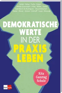 Demokratische Werte in der Praxis leben in Kita, Ganztag und Schule_cover