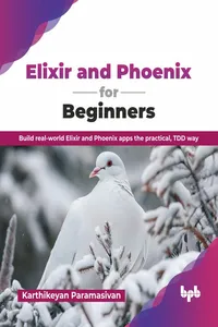 Elixir and Phoenix for Beginners_cover