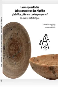 Las vasijas selladas del exconvento de San Hipólito