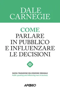 Come parlare in pubblico e influenzare le decisioni