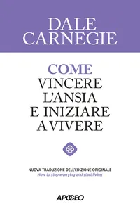 Come vincere lʼansia e iniziare a vivere_cover