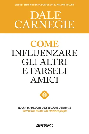 Come influenzare gli altri e farseli amici