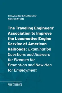 The Traveling Engineers' Association to Improve the Locomotive Engine Service of American Railroads_cover