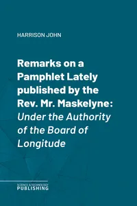Remarks on a Pamphlet Lately published by the Rev. Mr. Maskelyne_cover
