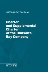 Charter and Supplemental Charter of the Hudson's Bay Company_cover