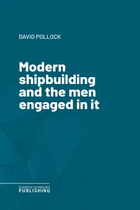 Modern shipbuilding and the men engaged in it_cover