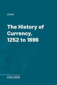 The History of Currency, 1252 to 1896_cover