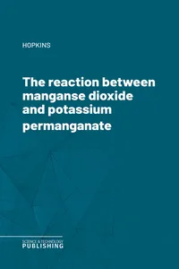 The reaction between manganese dioxide and potassium permanganate_cover
