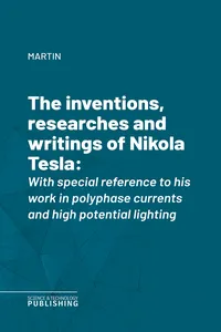 The inventions, researches and writings of Nikola Tesla_cover