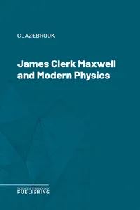 James Clerk Maxwell and Modern Physics_cover
