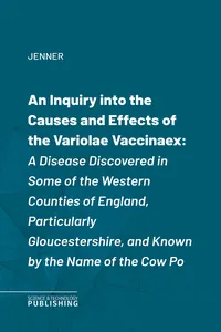 An Inquiry into the Causes and Effects of the Variolae Vaccinaex_cover