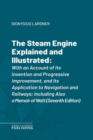The Steam Engine Explained and Illustrated