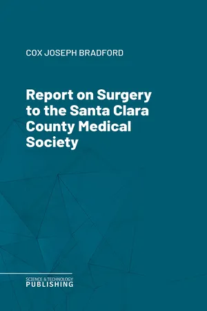 Report on Surgery to the Santa Clara County Medical Society