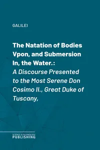 The Natation of Bodies Vpon, and Submersion In, the Water._cover