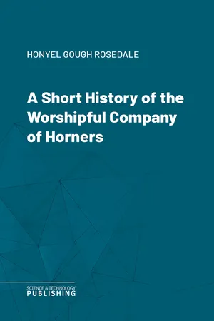 A Short History of the Worshipful Company of Horners