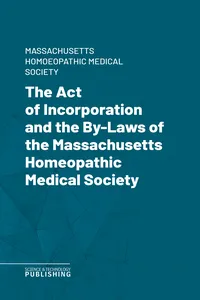 The Act of Incorporation and the By-Laws of the Massachusetts Homeopathic Medical Society_cover