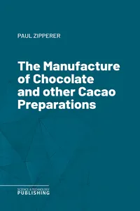 The Manufacture of Chocolate and other Cacao Preparations_cover