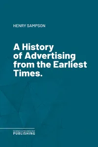 A History of Advertising from the Earliest Times._cover