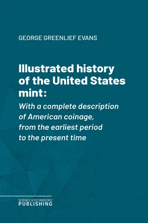 Illustrated history of the United States mint