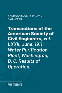 Transactions of the American Society of Civil Engineers, vol. LXXII, June, 1911_cover