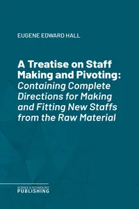 A Treatise on Staff Making and Pivoting_cover