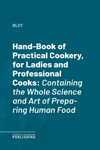 Hand-Book of Practical Cookery, for Ladies and Professional Cooks_cover